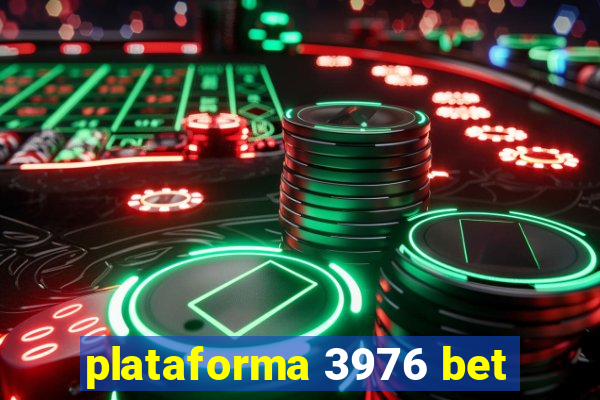 plataforma 3976 bet